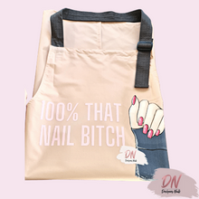 Load image into Gallery viewer, dn waterproof apron #2 &quot;100% that nail b***h&quot;